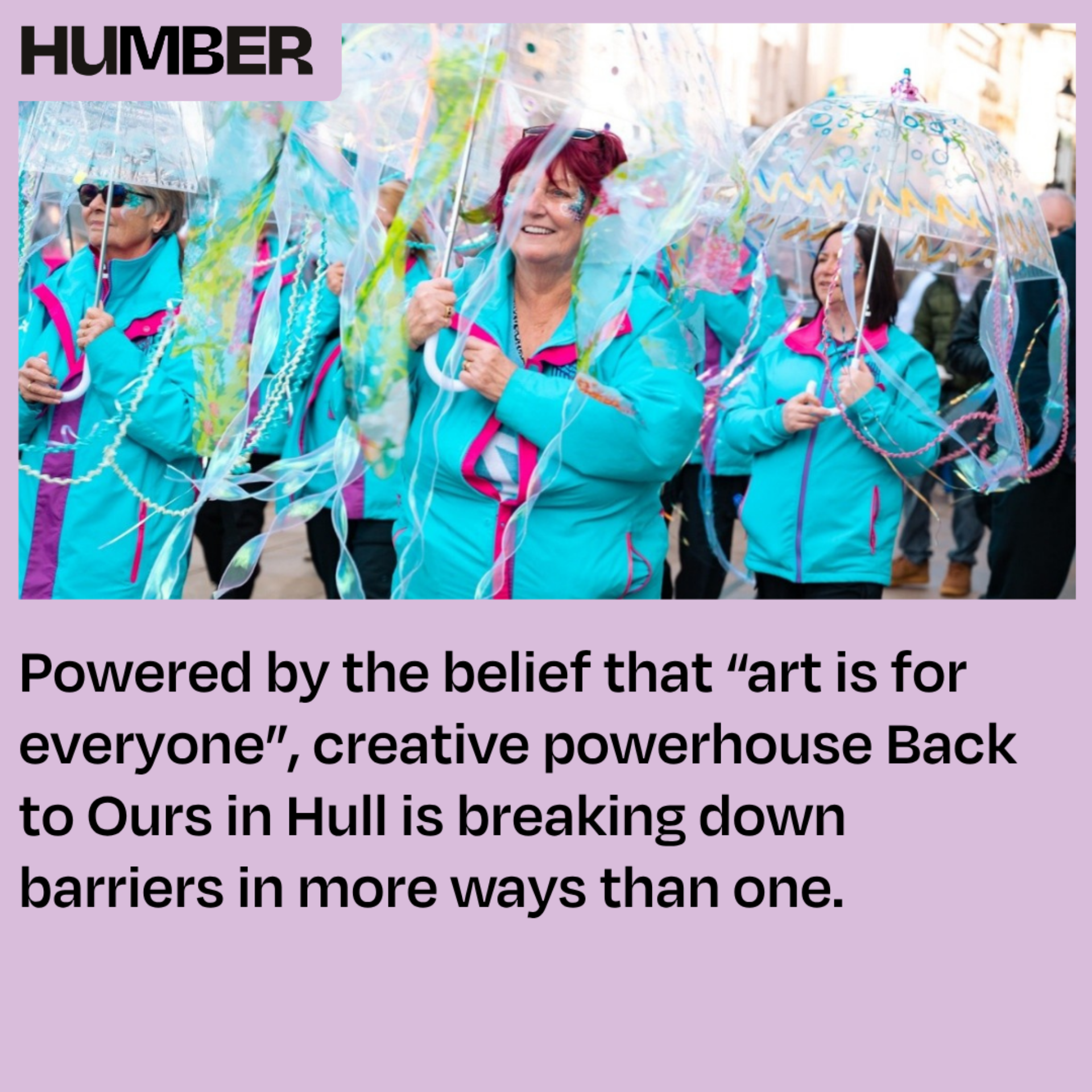 Powered by the belief that art is for everyone creative powerhouse Back to Ours in Hull is breaking down barriers in more ways than one 3